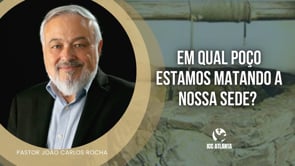 Em qual poço estamos matando nossa sede?
