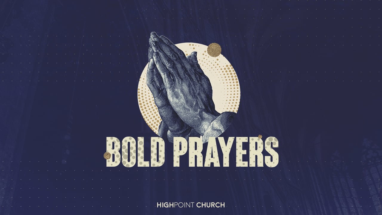 BOLD PRAYERS - Part 1