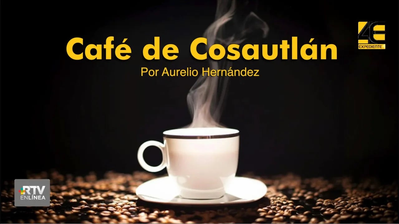 Reportaje Café de Cosautlán