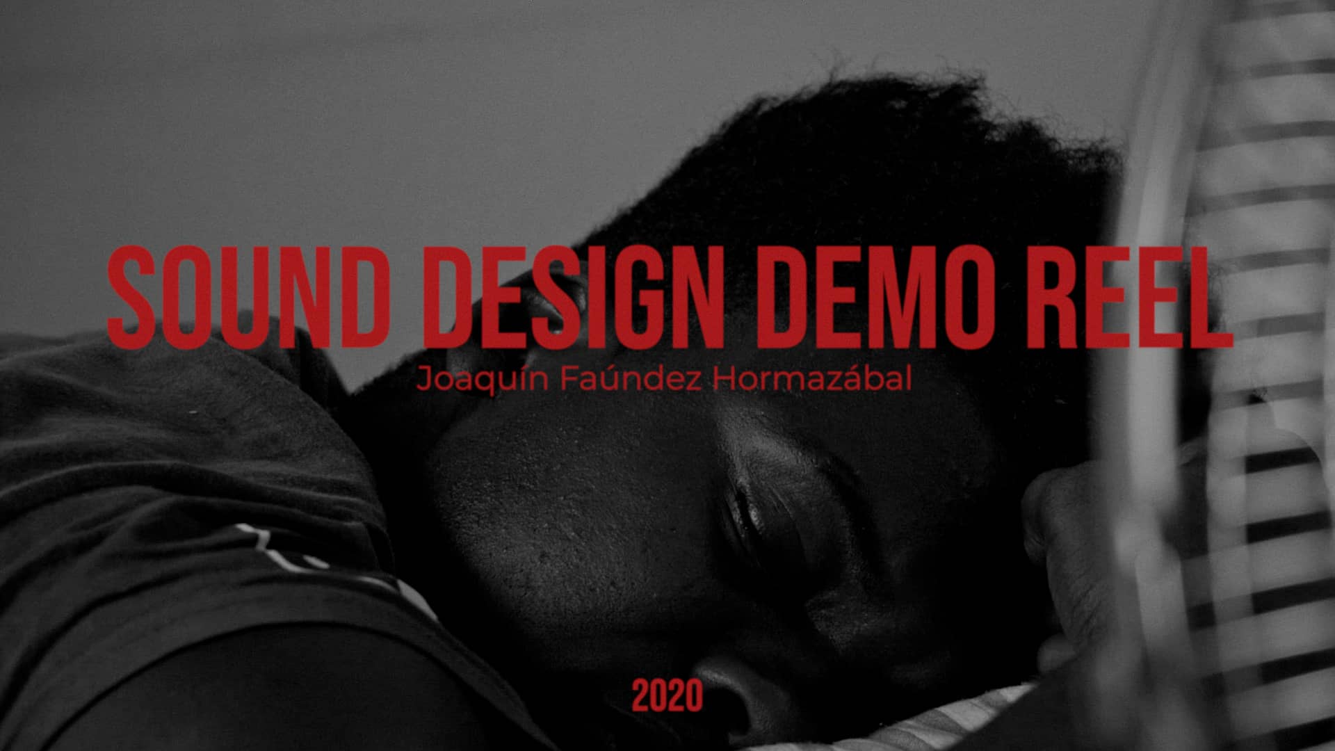 SOUND DESIGN DEMO REEL 2020 Joaquín Faúndez Hormazábal.mov on Vimeo