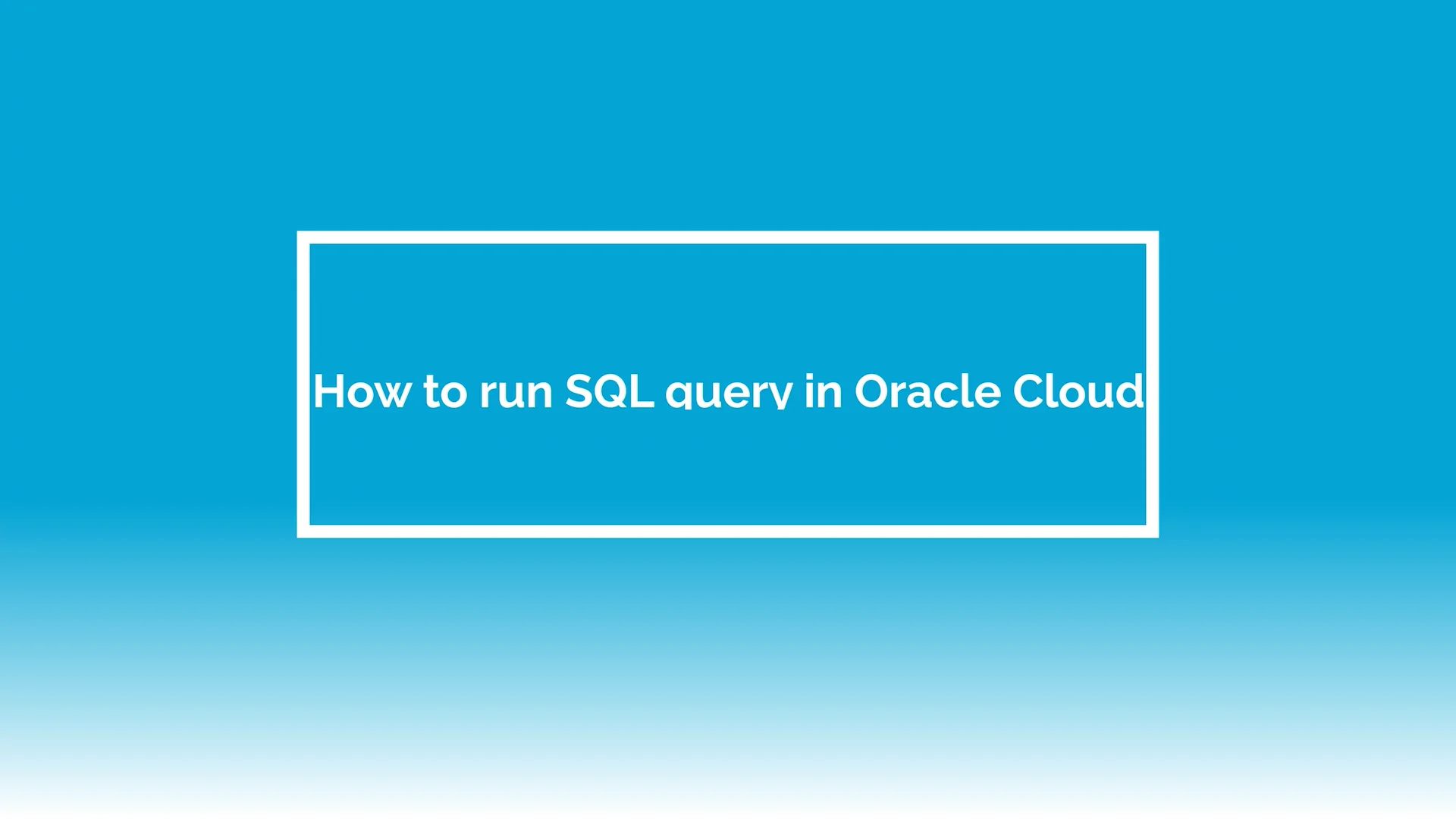 sql-connect-how-to-run-sql-query-in-oracle-cloud-mp4-on-vimeo