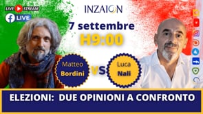 ELEZIONI: DUE OPINIONI A CONFRONTO - Matteo Bordini - Luca Nali
