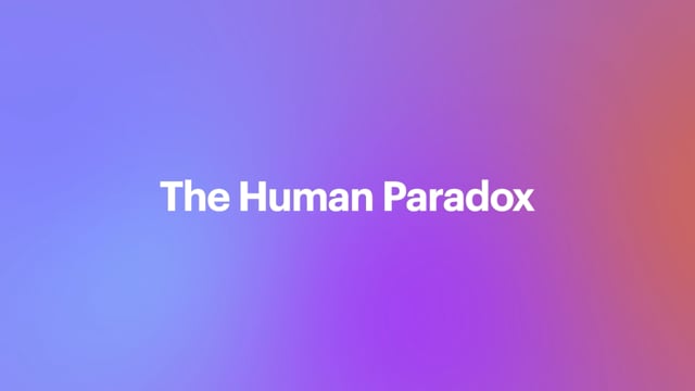 The Human Paradox