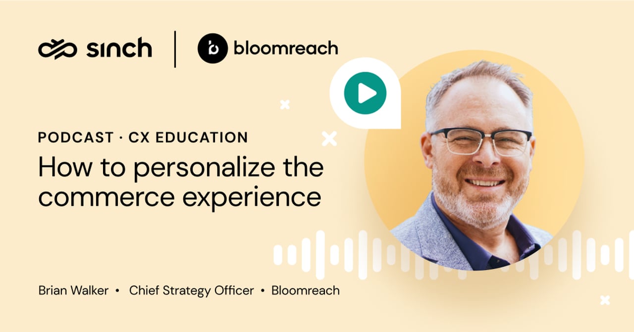 How to personalize the commerce experience with Brian Walker from Bloomreach