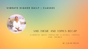 VHD Themes and Topics Recap Current Most Popular Classes, Topics, and Themes
