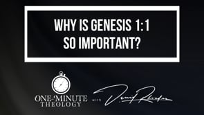 Why is Genesis 1:1 so important?