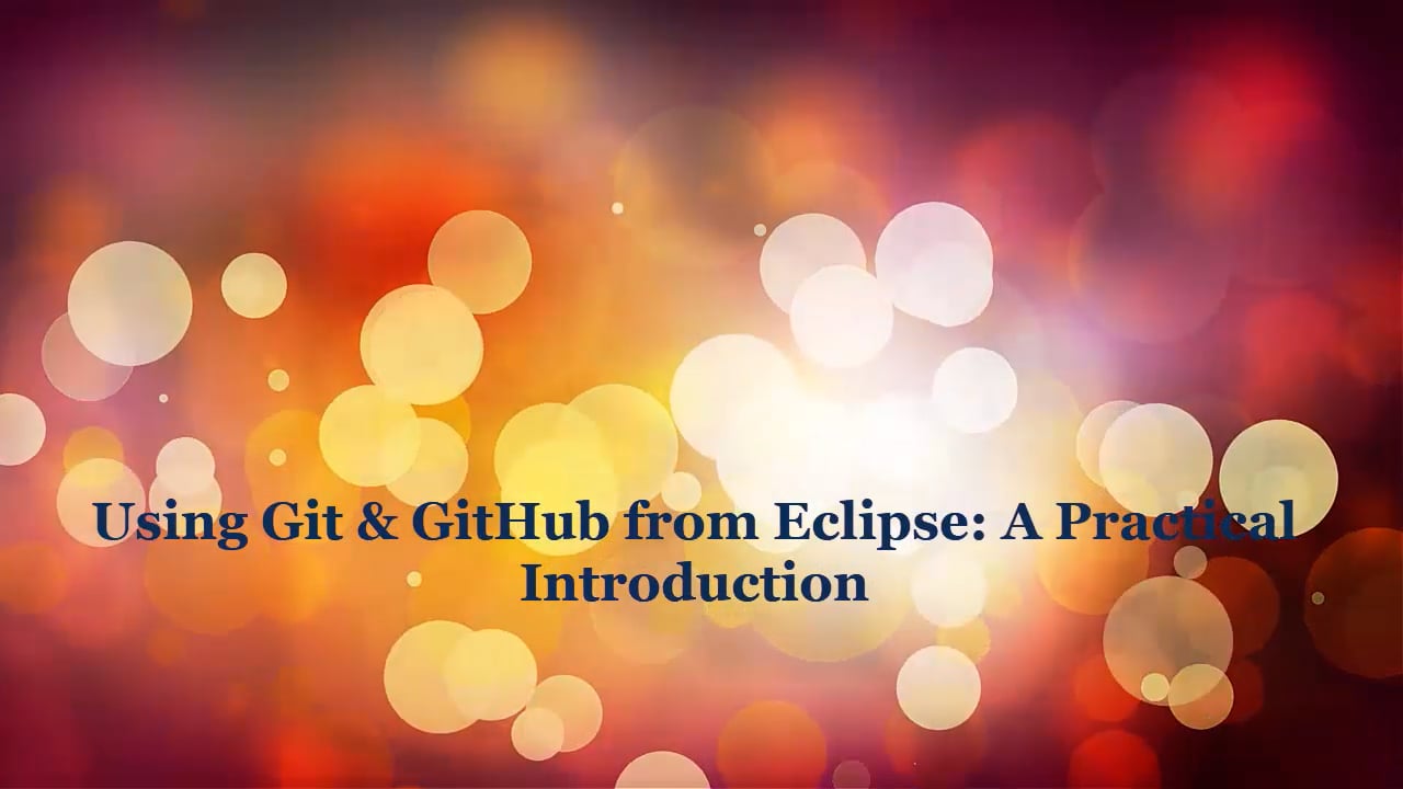 Using Git & GitHub from Eclipse: A Quick and Practical Introduction on ...