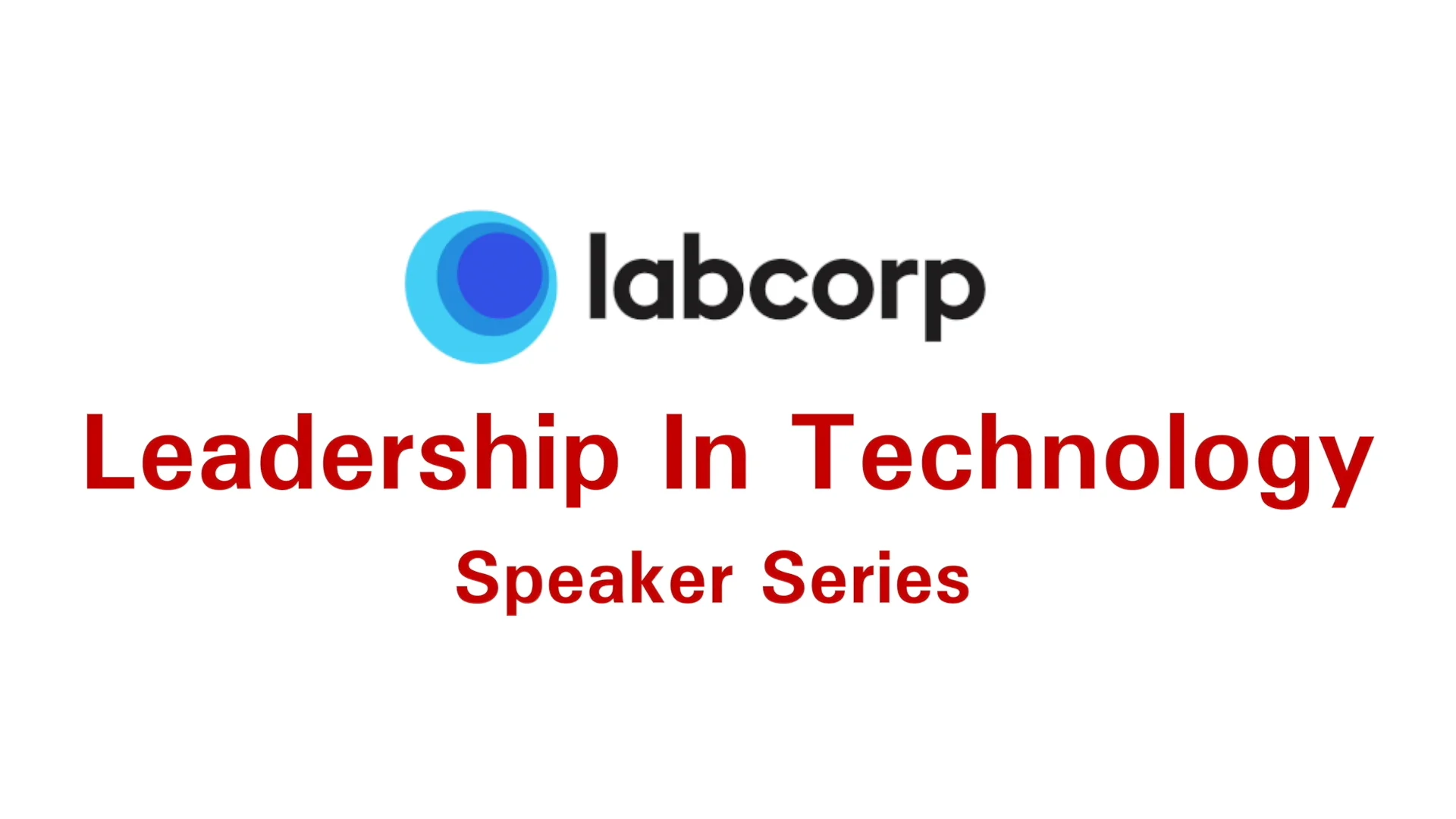Labcorp Leadership in Technology Speakers Series Presents Jo