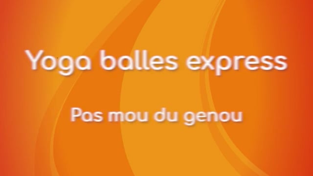 Yoga Balles™️ express - Pas mou du genou