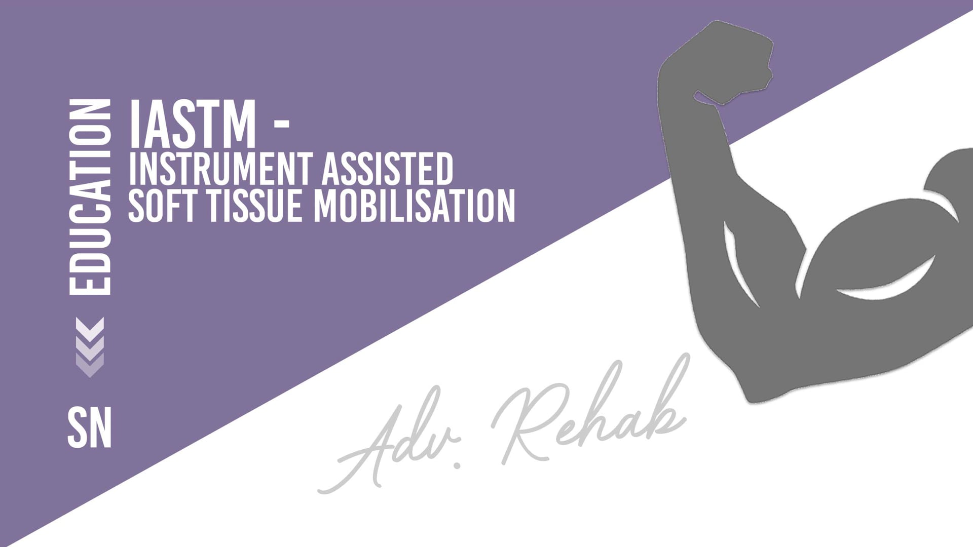 IASTM - Instrument Assisted Soft Tissue Mobilisation