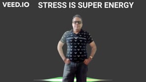 STRESS IS SUPER ENERGY