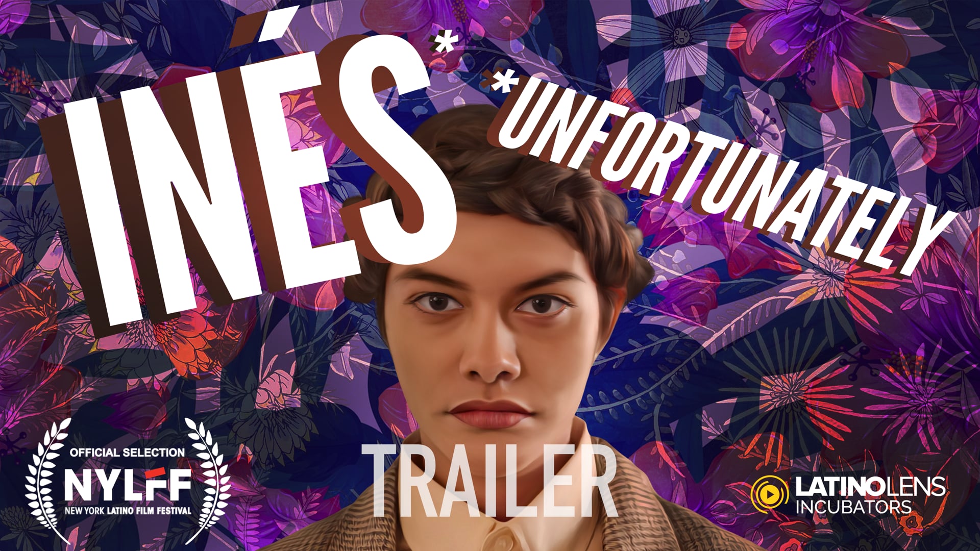 Inés Unfortunately: Trailer