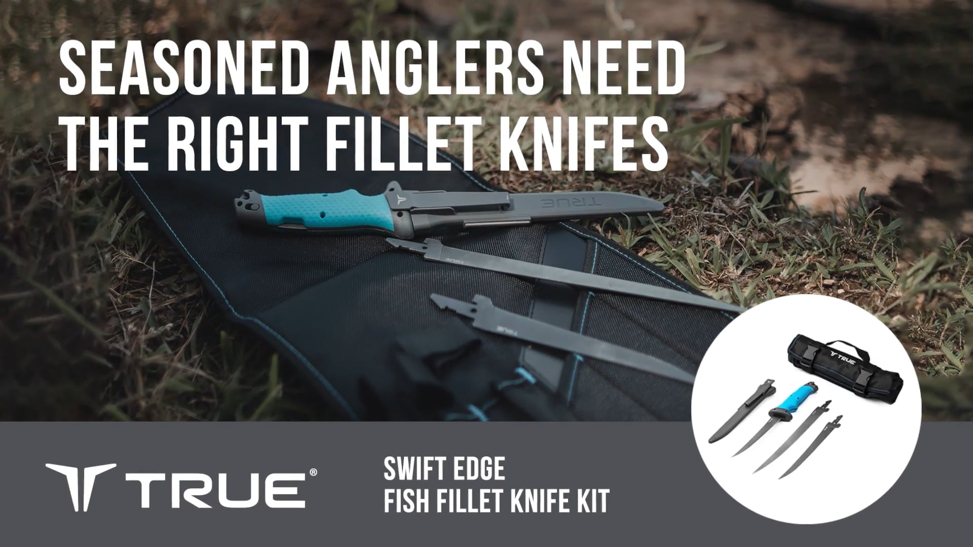 TRUE Swift Edge Fish Fillet Knife Kit - 16X9 on Vimeo