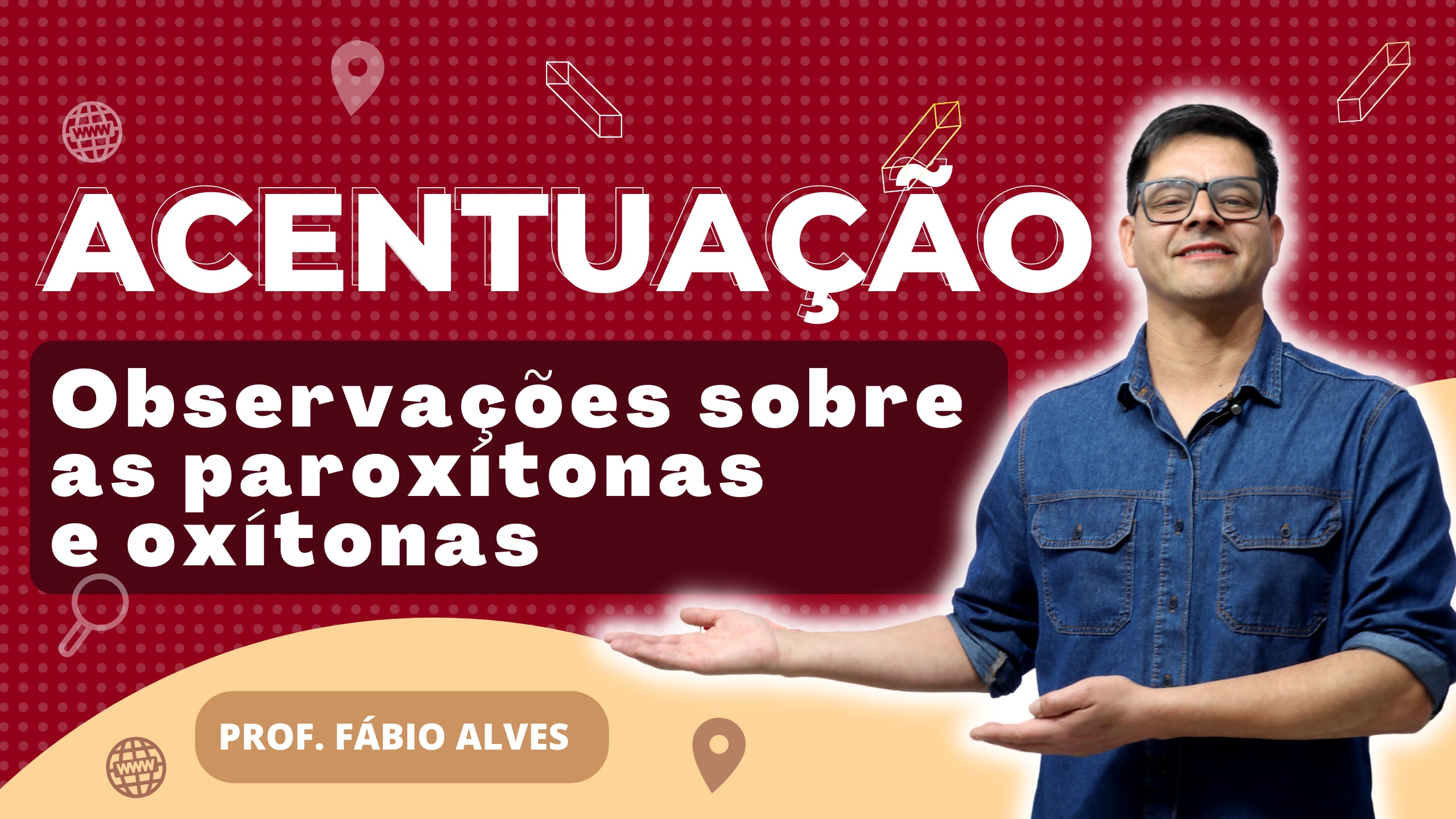 Paroxítonas e Oxítonas (Módulo Intermediário)