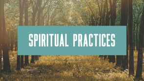 Introduction to Spiritual Formation & Spiritual Practices