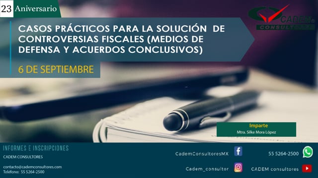 Casos prácticos para la solución de controversias fiscales (Medios de defensa y acuerdos conclusivos).