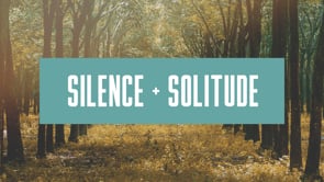 Silence & Solitude