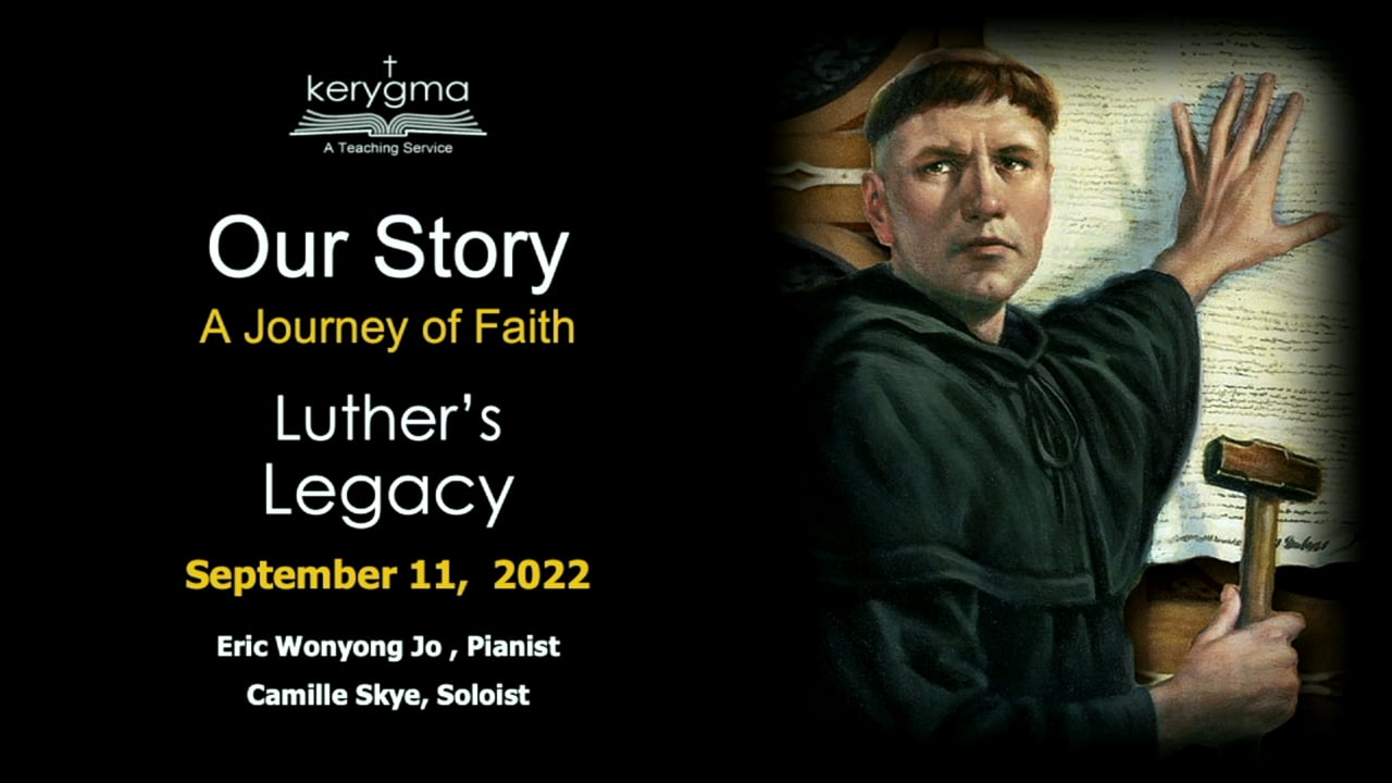 Our Story: The Reformation - Luther’s Legacy