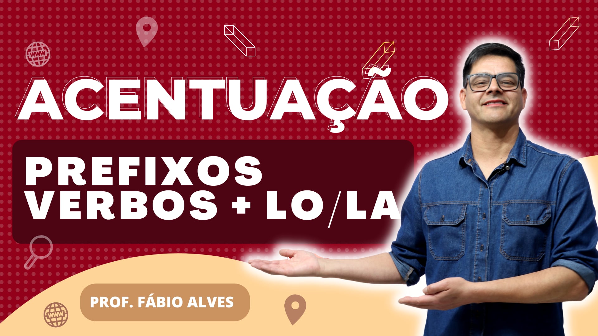 Prefixos Inter-, Super-, Hiper- e Semi- / Acentuação das Formas Infinitivas com os Pronomes