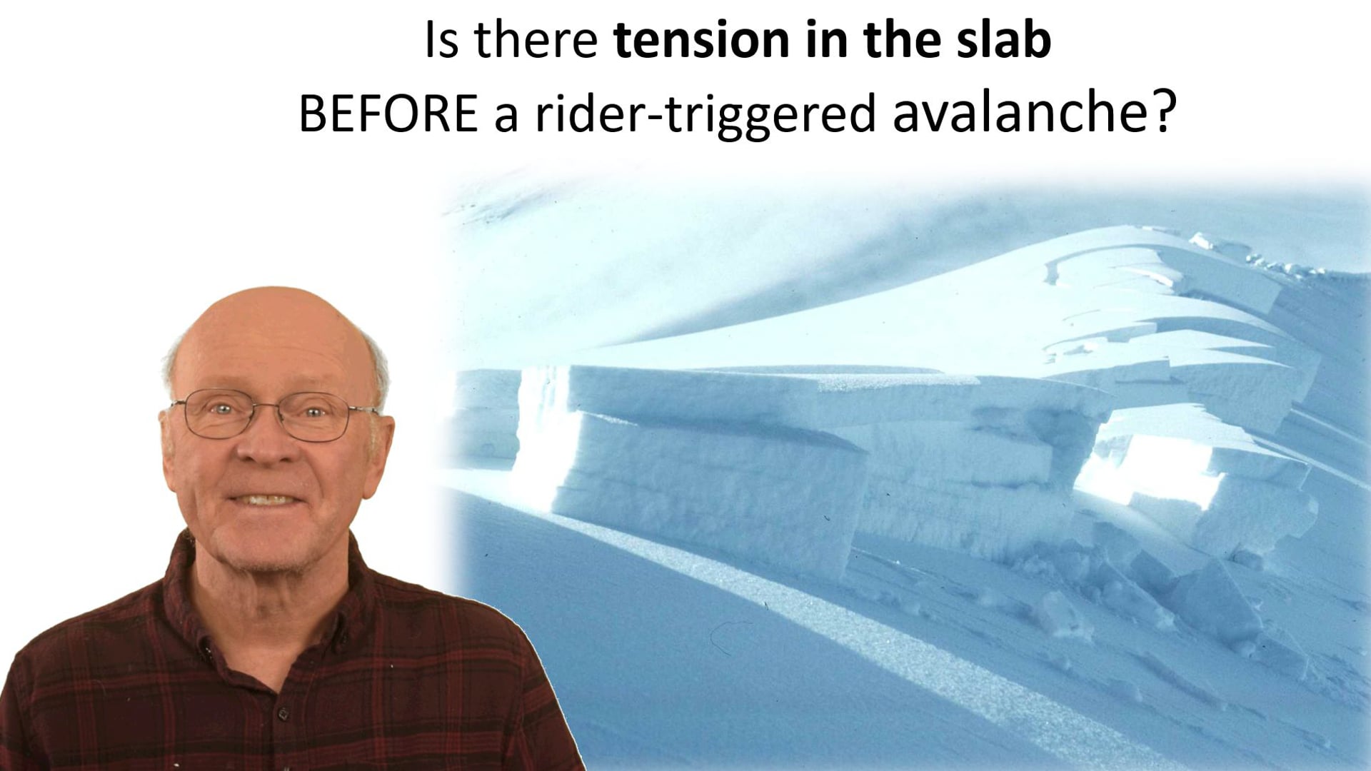 Is slab tension a condition that makes rider-triggered avalanches more likely?