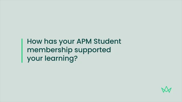 How has your APM Student membership supported your learning