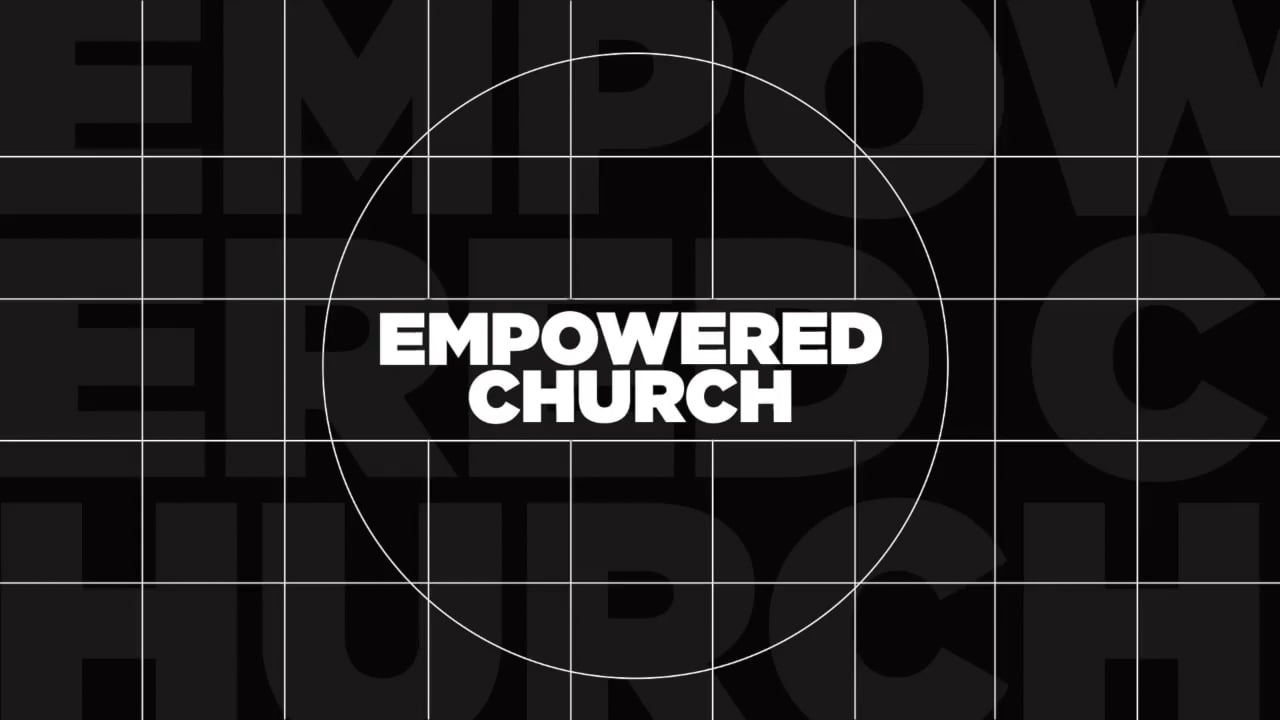 Empowered Church - Part 2.mp4