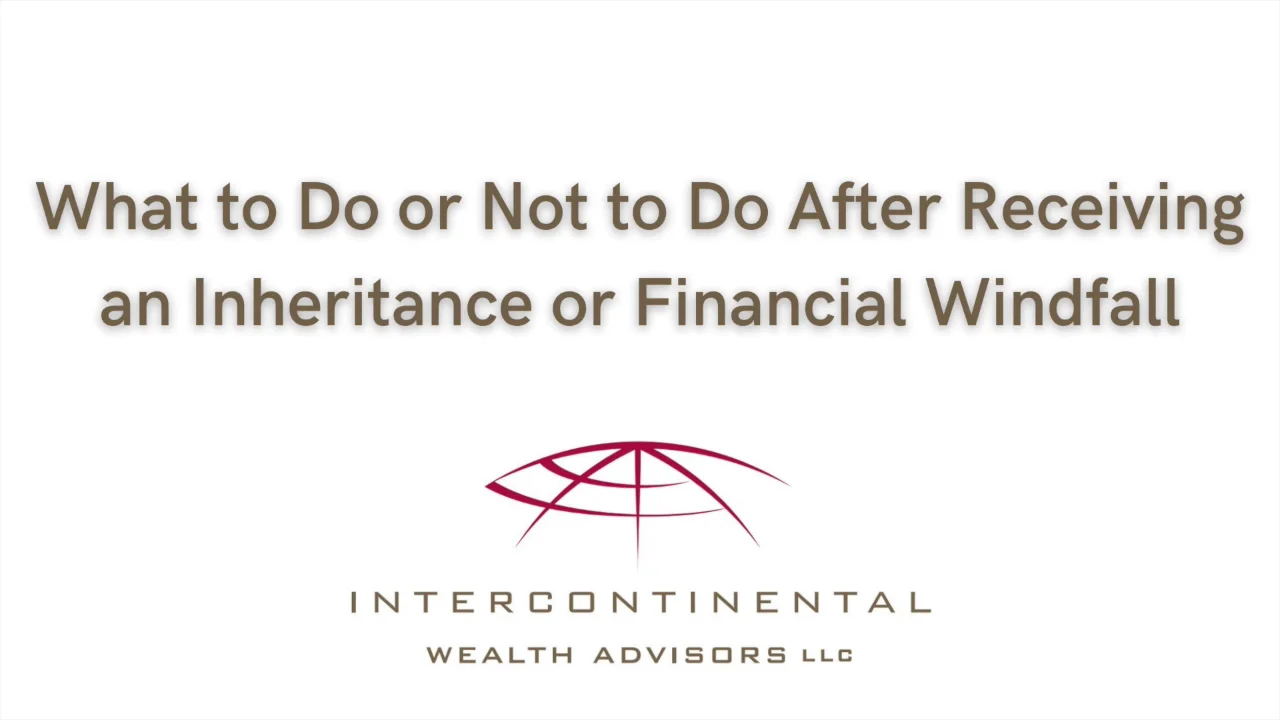 What to Do or Not to Do After Receiving an Inheritance or Financial