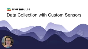 Data Collection with a Custom Sensor