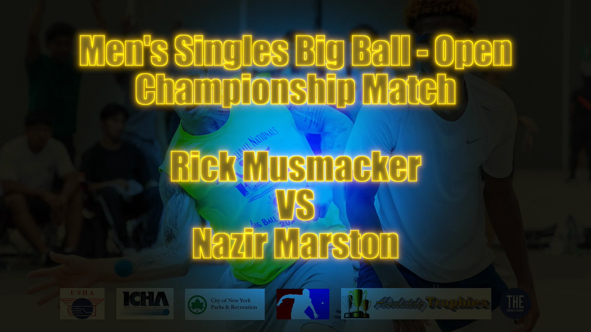 Men's Singles Big Ball - Open Championship Match - Rick Musmacker VS ...