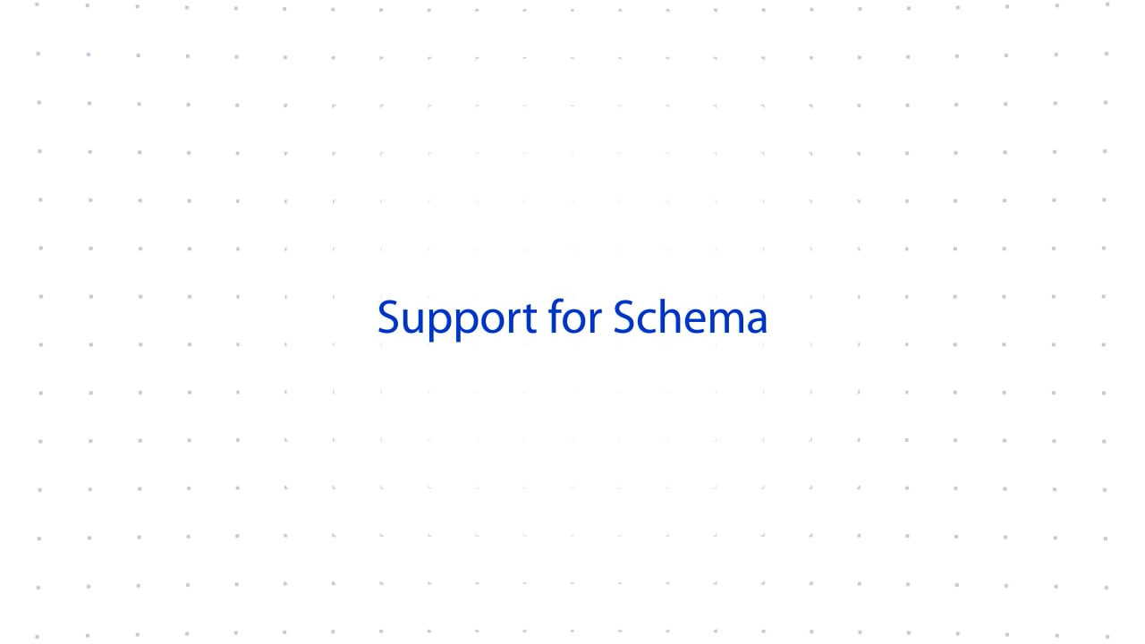 Support for Schema