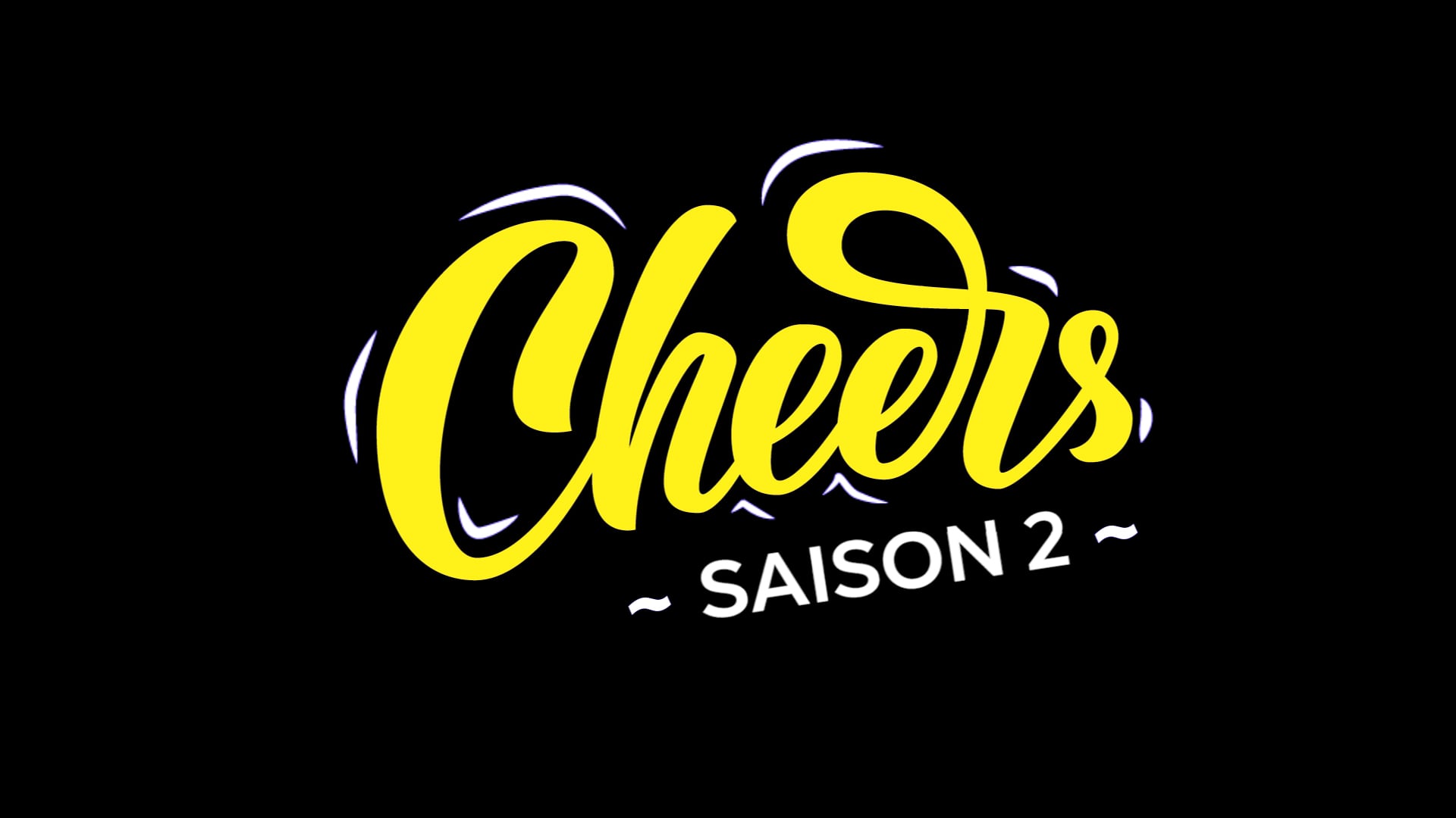 CHEERS - Teaser Saison 2