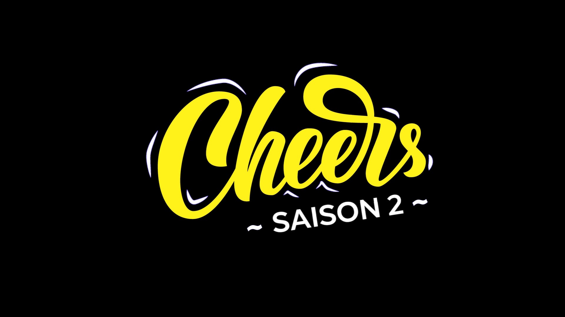 CHEERS - Teaser Saison 2