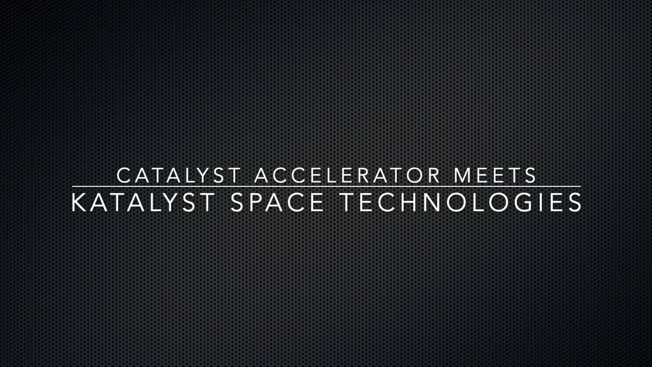 Katalyst Space Technologies Catalyst Accelerator Interview on Vimeo
