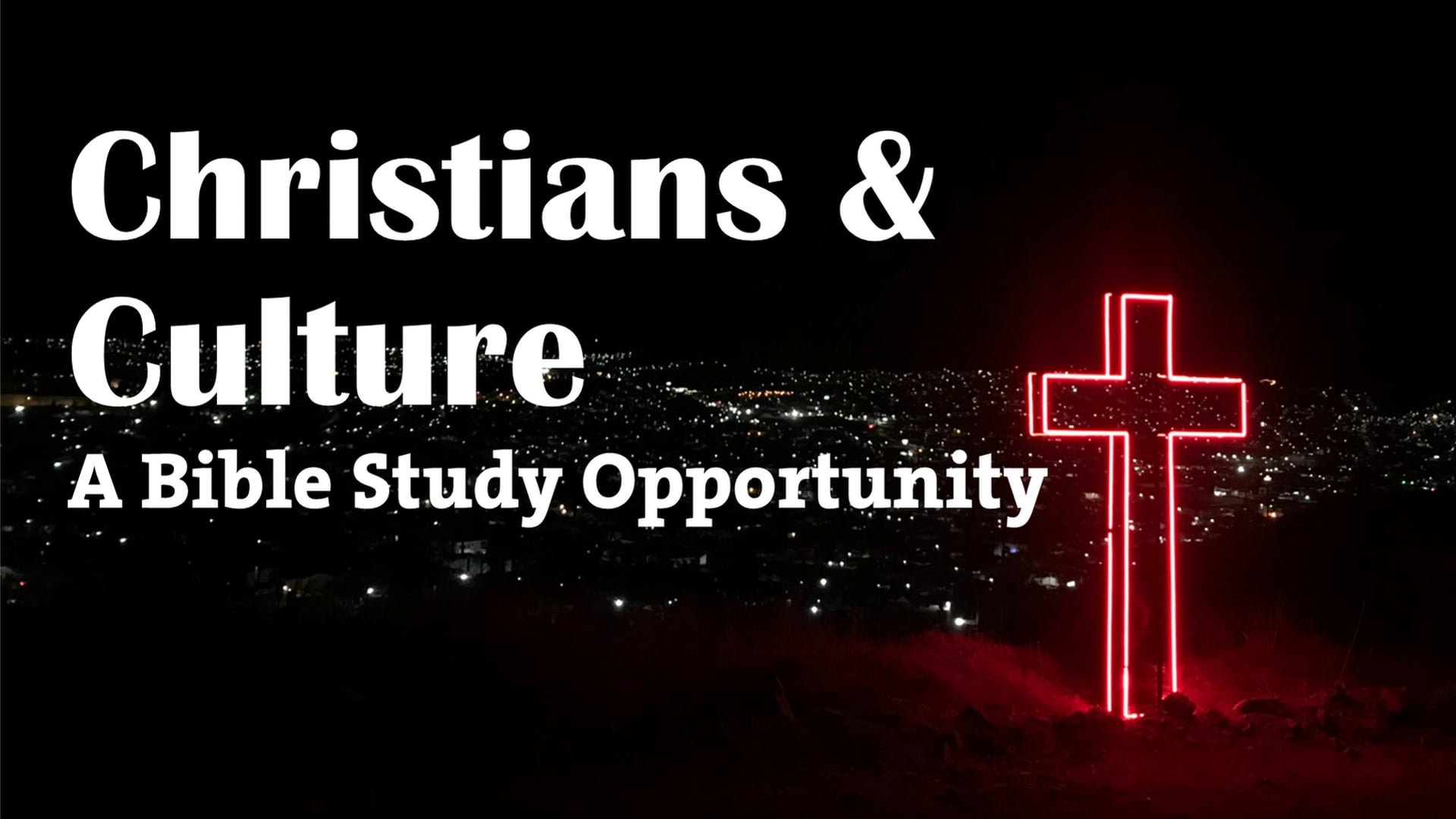 Christians & Culture Class 1    9/12/2022