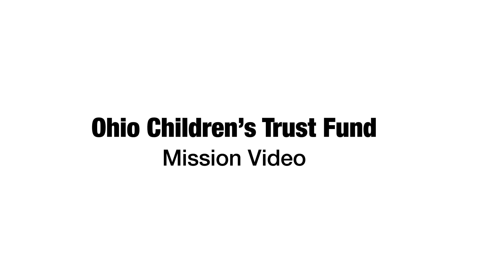 ohio-children-s-trust-fund-mission-video-series-0-30-on-vimeo