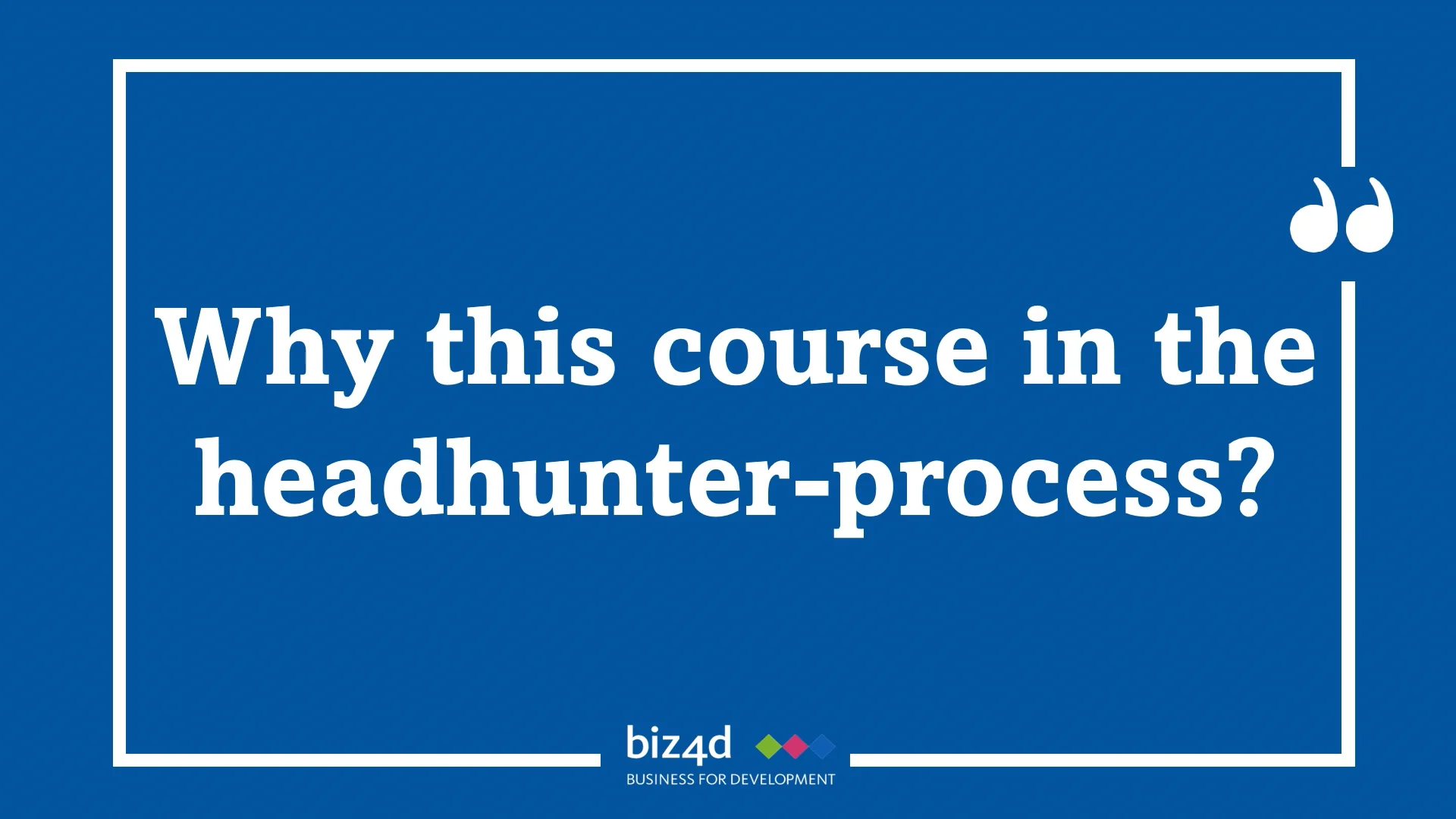 Whycourseinheadhunterprocess.mp4 on Vimeo