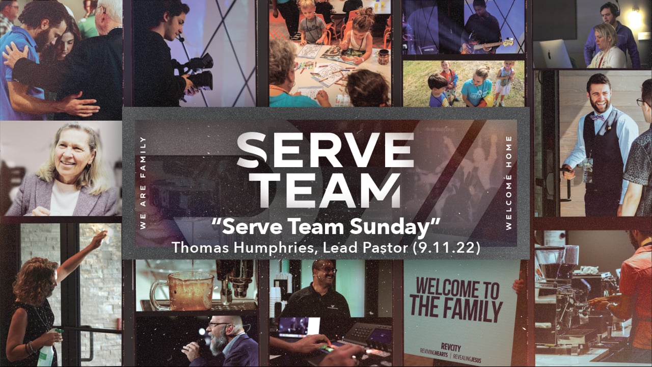 "Serve Team Sunday" | Thomas Humphries, Lead Pastor