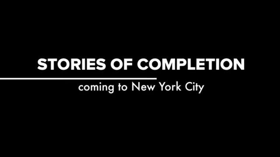 Stories of Completion arriving in NYC May 2011