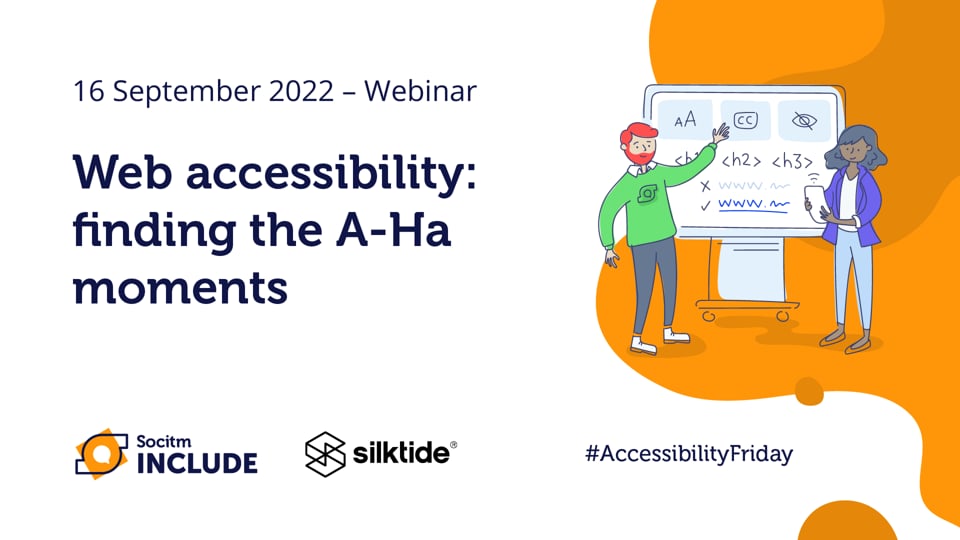 Accessibility Friday – Web Accessibility-finding the A-Ha moments - 16th Sep 2022.mp4