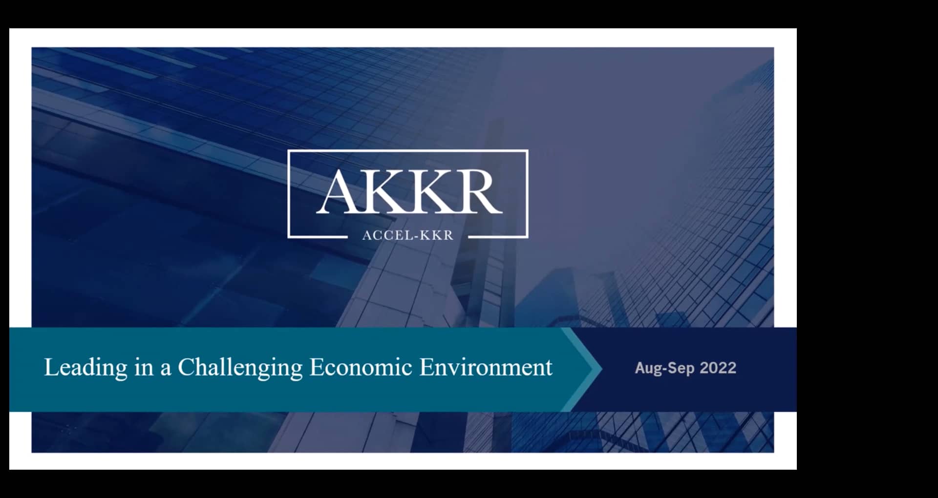 AccelKKR CEO inar Leading in a Challenging Economic Environment on