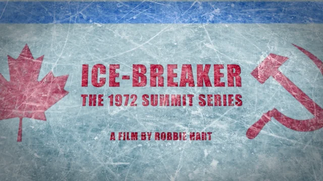 ICE BREAKER: THE 1972 SUMMIT SERIES