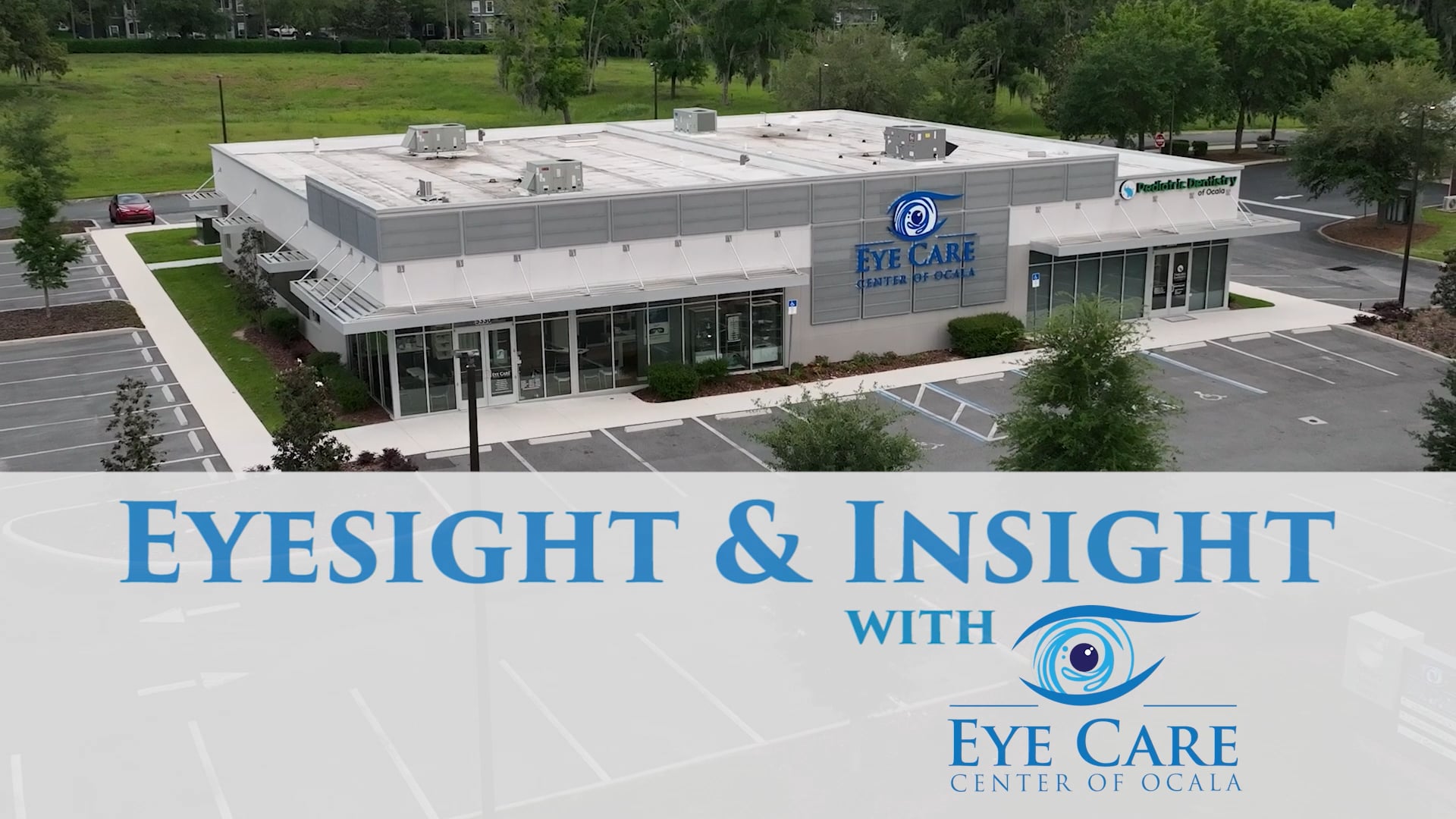 Eye Care Center Of Ocala Eyesight Insight E1 On Vimeo   1508974379 4e19a9bd03e57eab61859e7e0d72a89aa512b6759a7e084c504d735728684550 D