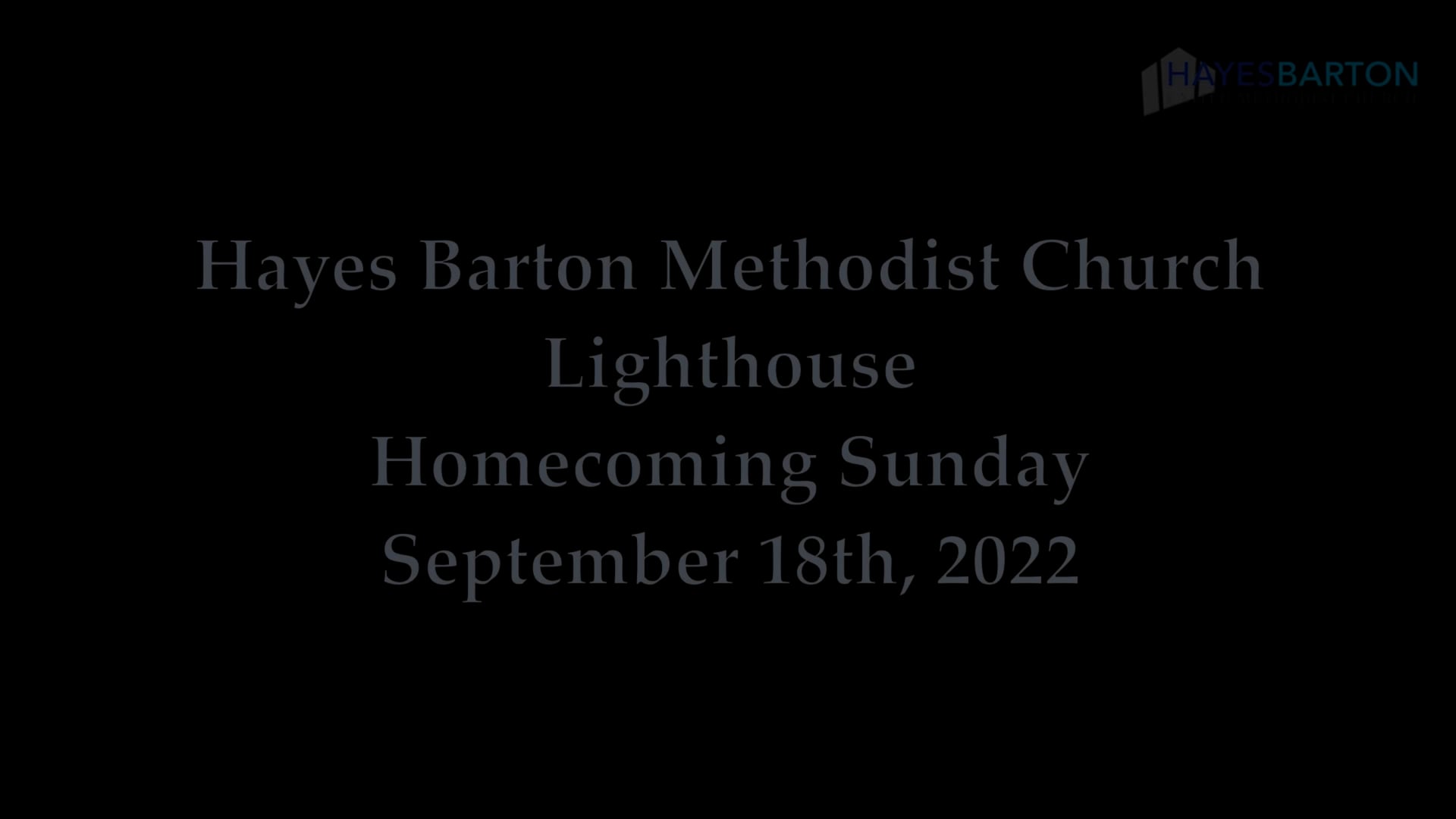Lighthouse - Homecoming Sunday -  September 18, 2022