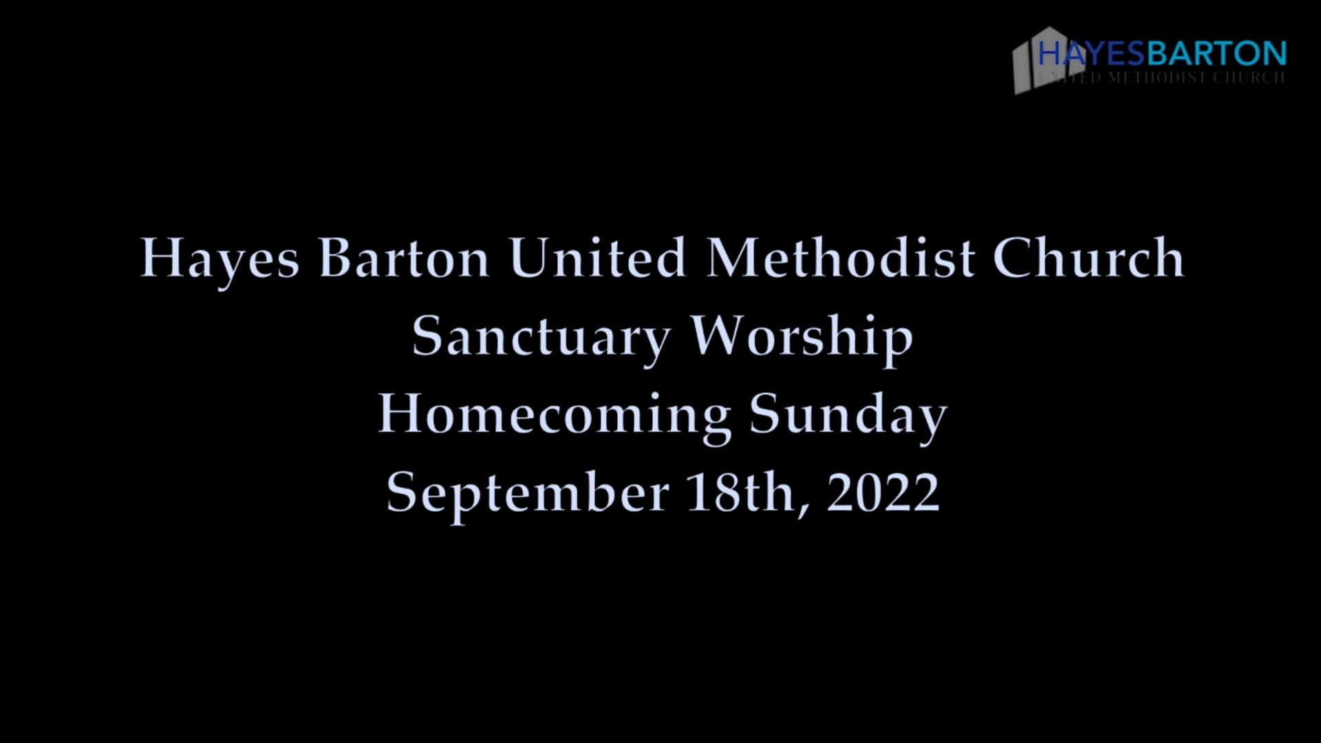 Sanctuary Worship - Homecoming Sunday - September 18, 2022