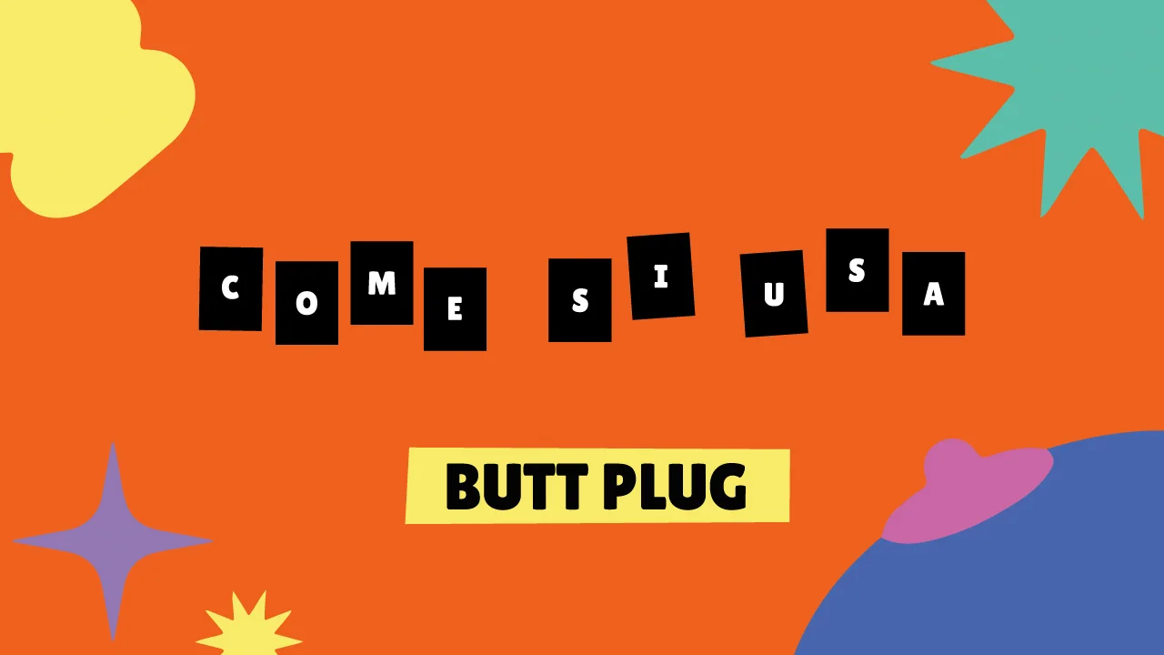 Sesso Anale come usare un BUTT PLUG
