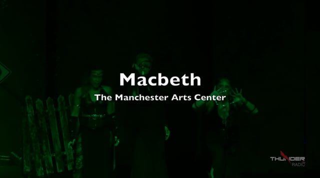 Don’t miss Shakespeare’s ‘Macbeth’ at the Manchester Arts Center September 23-25