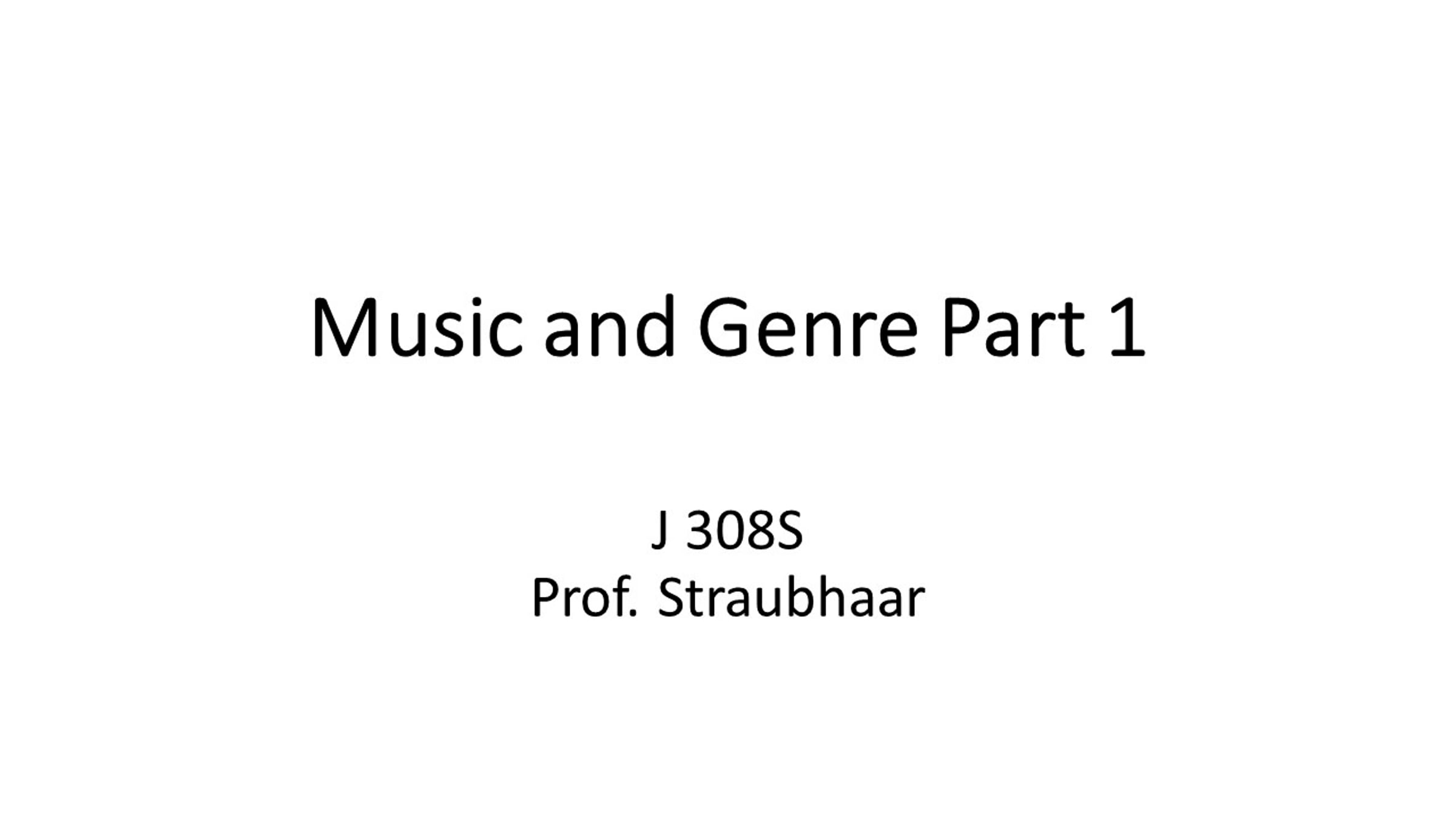 J308 music genre part 1 prof straubhaar