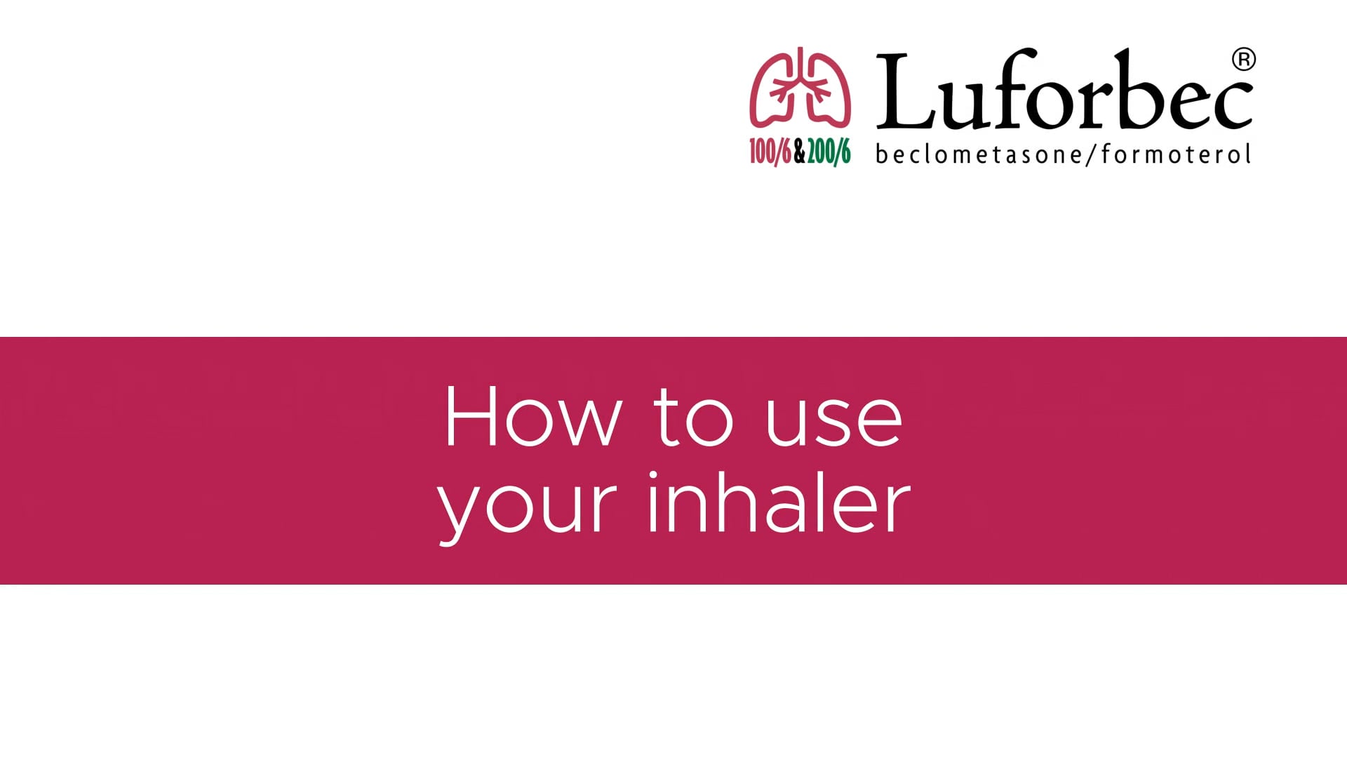 Patient Videos - How to use Luforbec 200-6 & 100-6
