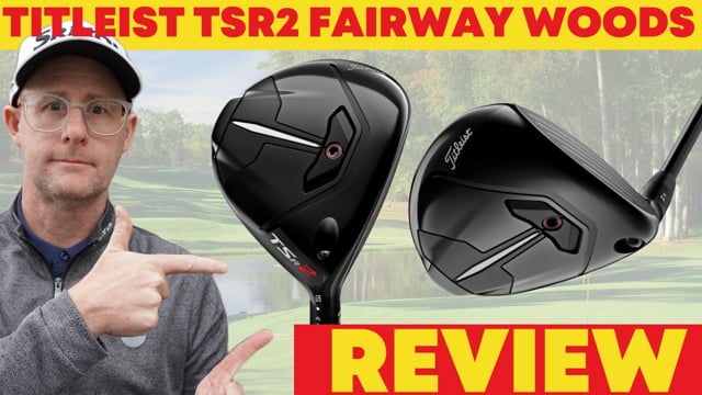 Titleist TSR2 Fairway Wood Review