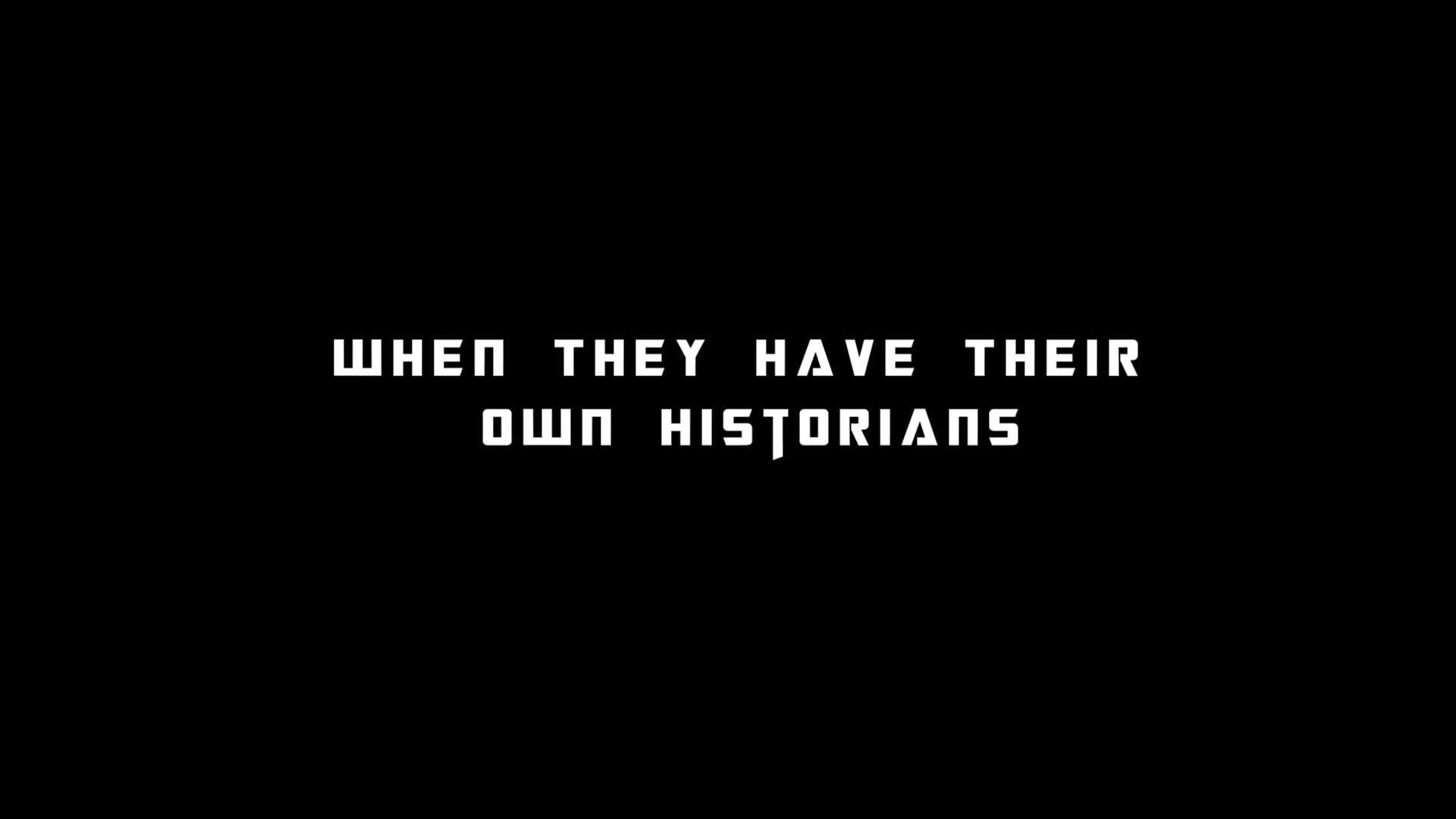 when-they-have-their-own-historians